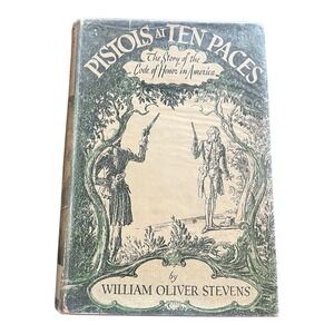 1940 Pistols At Then Paces Code Of Honor In America William Oliver Stevens ExLib